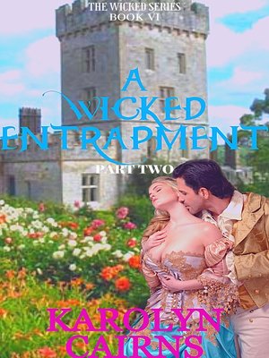 cover image of A Wicked Entrapment Part Two
